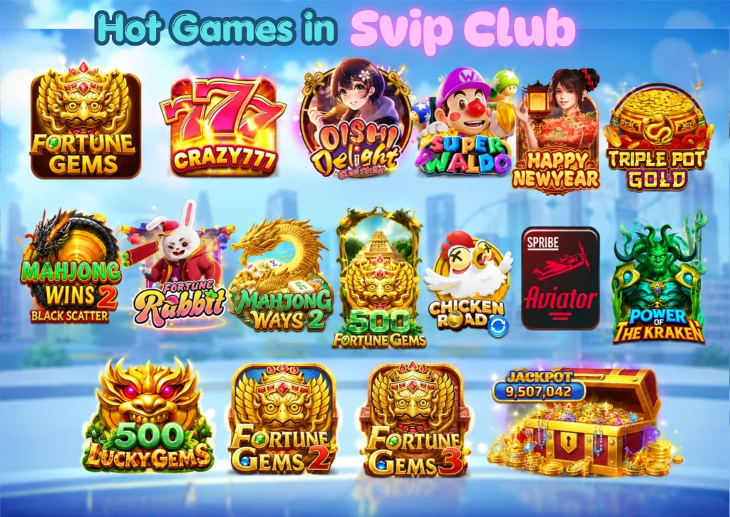 Hot Games in Svip Club